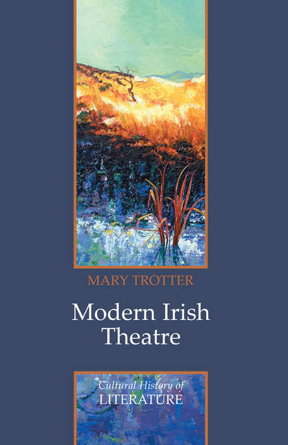 Группа авторов - Modern Irish Theatre