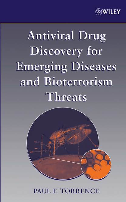 Группа авторов - Antiviral Drug Discovery for Emerging Diseases and Bioterrorism Threats
