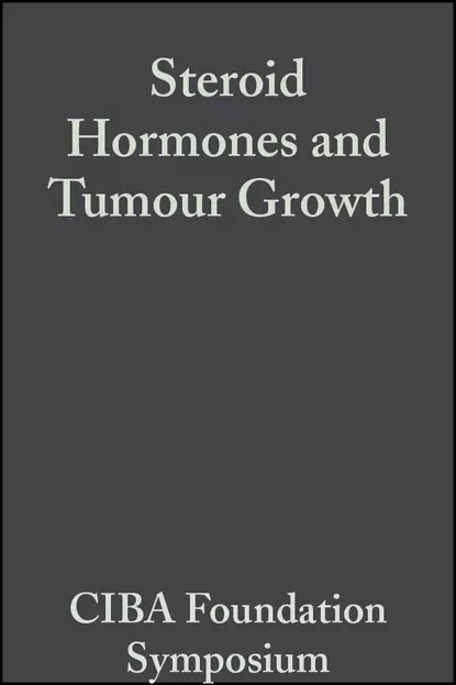 Обложка книги Steroid Hormones and Tumour Growth, Volume 1, CIBA Foundation Symposium