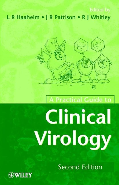 A Practical Guide to Clinical Virology - Richard Whitley J.
