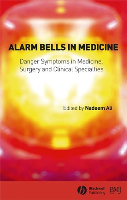 Группа авторов - Alarm Bells in Medicine