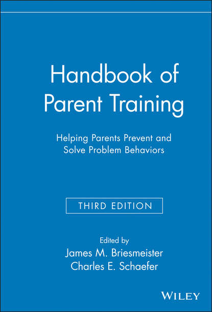 Charles E. Schaefer - Handbook of Parent Training