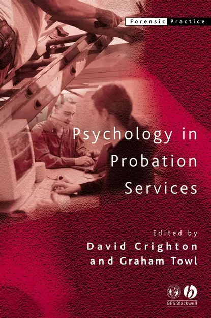 Обложка книги Psychology in Probation Services, Graham Towl J.