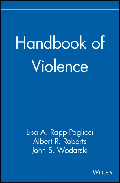 Обложка книги Handbook of Violence, John S. Wodarski