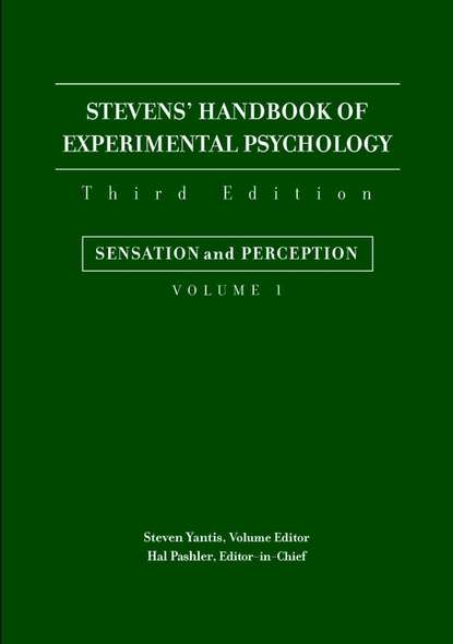 Stevens' Handbook of Experimental Psychology, Sensation and Perception - Steven  Yantis