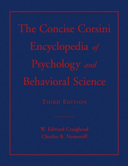 The Concise Corsini Encyclopedia of Psychology and Behavioral Science - W. Craighead Edward