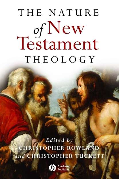 Christopher  Tuckett - The Nature of New Testament Theology