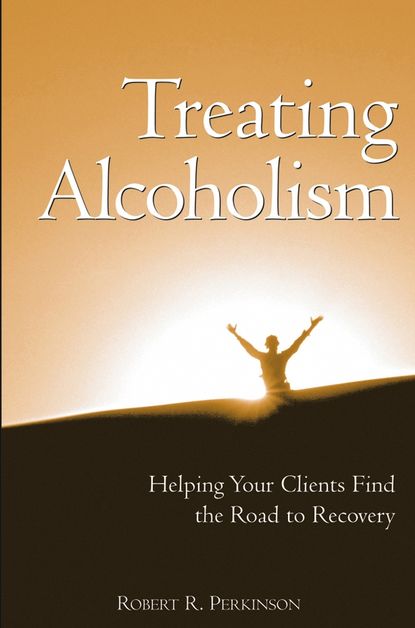 Группа авторов - Treating Alcoholism