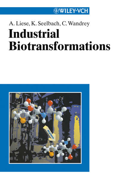 Andreas  Liese - Industrial Biotransformations