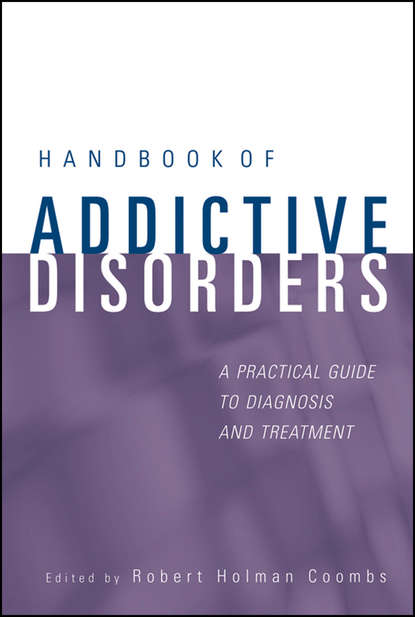 Handbook of Addictive Disorders - Группа авторов