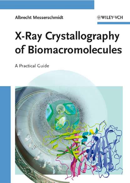 X-Ray Crystallography of Biomacromolecules (Группа авторов). 