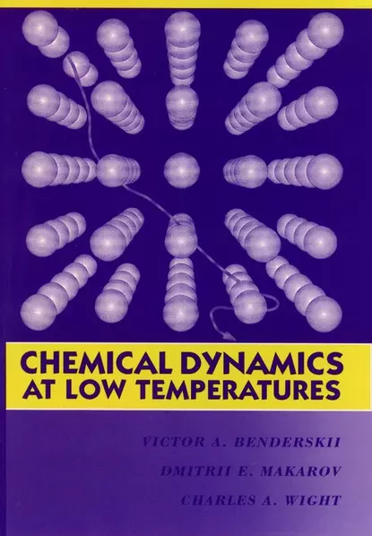 Обложка книги Chemical Dynamics at Low Temperatures, Dmitrii E. Makarov