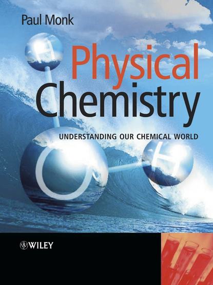 Physical Chemistry (Paul M. S. Monk). 