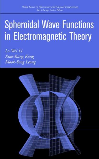 Le-Wei  Li - Spheroidal Wave Functions in Electromagnetic Theory