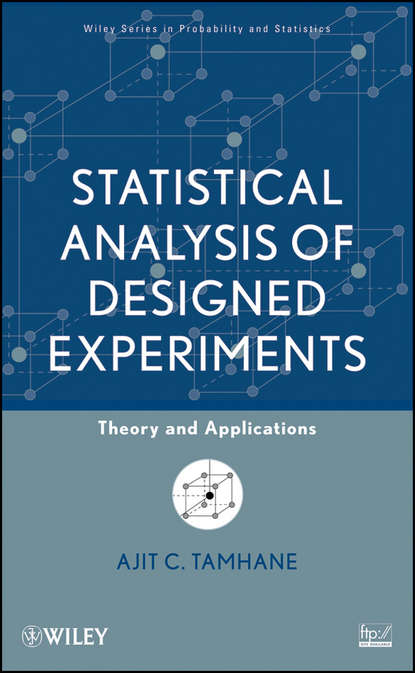 Statistical Analysis of Designed Experiments (Ajit Tamhane C.). 