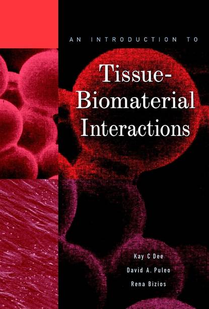 Rena  Bizios - An Introduction to Tissue-Biomaterial Interactions