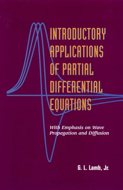 G. L. Lamb - Introductory Applications of Partial Differential Equations
