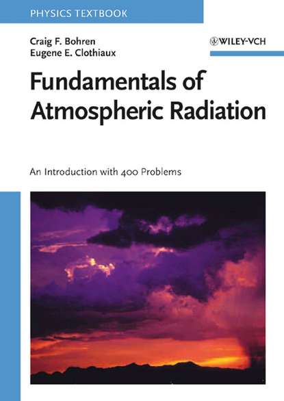 Fundamentals of Atmospheric Radiation (Craig Bohren F.). 