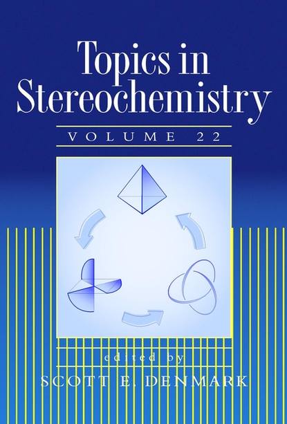 Scott E. Denmark - Topics in Stereochemistry