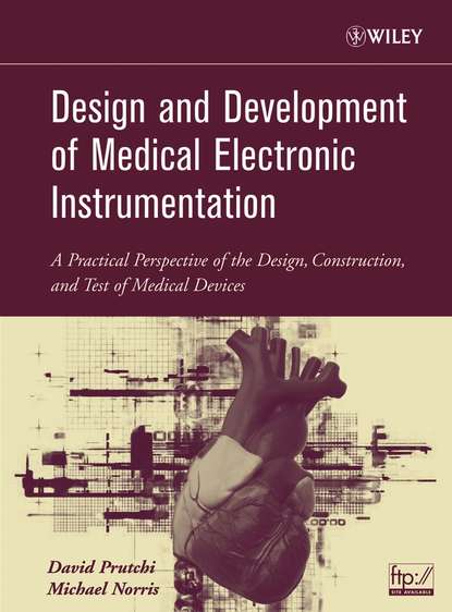 David  Prutchi - Design and Development of Medical Electronic Instrumentation