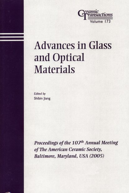 Shibin  Jiang - Advances in Glass and Optical Materials