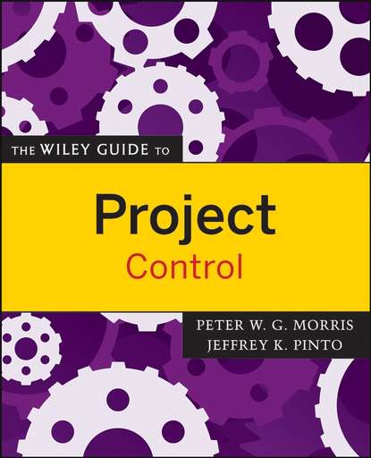 Peter  Morris - The Wiley Guide to Project Control