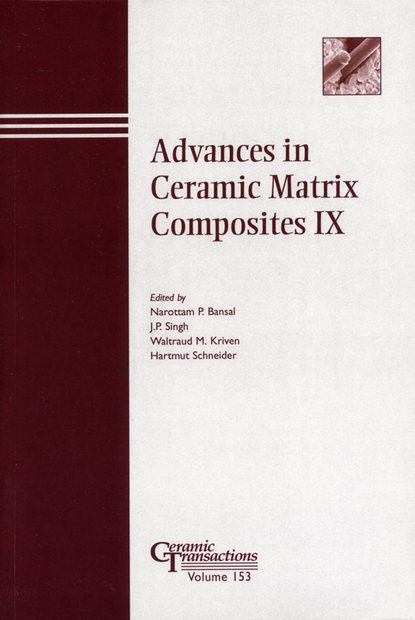 Hartmut  Schneider - Advances in Ceramic Matrix Composites IX