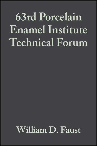 William Faust D. - 63rd Porcelain Enamel Institute Technical Forum