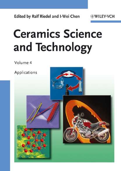 Ceramics Science and Technology, Volume 4 - Ralf  Riedel