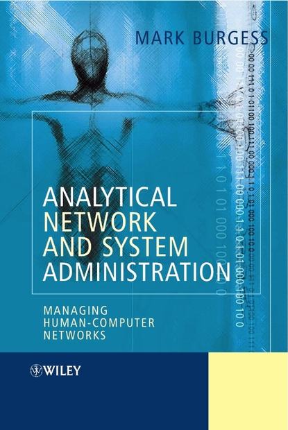 Mark  Burgess - Analytical Network and System Administration