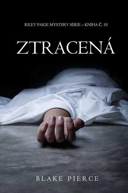 Обложка книги Ztracená , Блейк Пирс