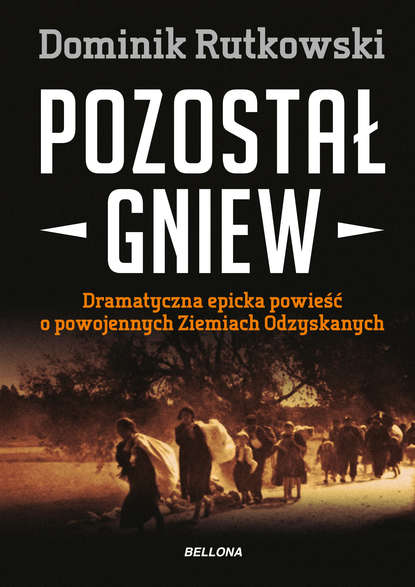 Dominik Rutkowski - Pozostał gniew