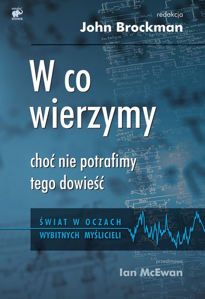 Группа авторов - W co wierzymy, choć nie potrafimy tego dowieść