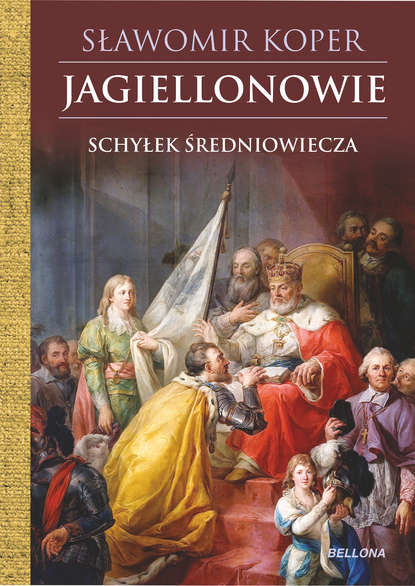 Sławomir Koper - Jagiellonowie. Schyłek średniowiecza