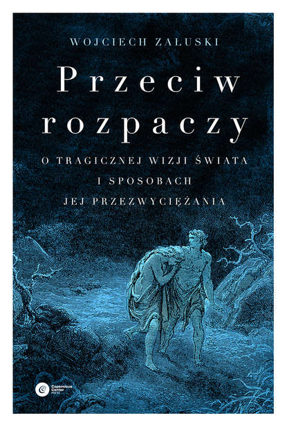 Wojciech Załuski - Przeciw rozpaczy