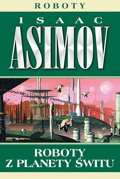 Isaac Asimov - Roboty z planety Świtu