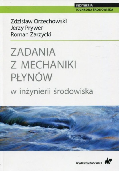 Roman Zarzycki - Zadania z mechaniki płynów w inżynierii środowiska