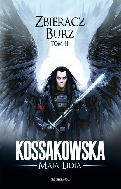 Maja Lidia Kossakowska - Zbieracz Burz, tom 2