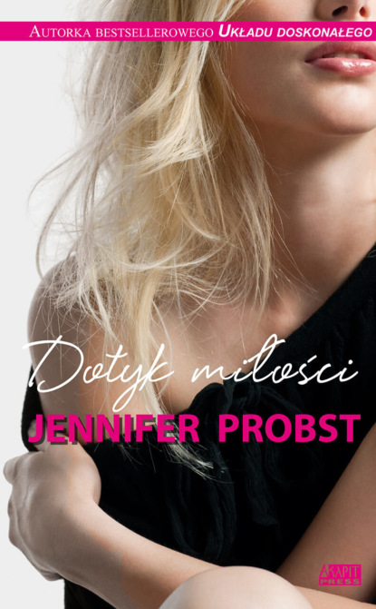 Дженнифер Пробст - Dotyk miłości