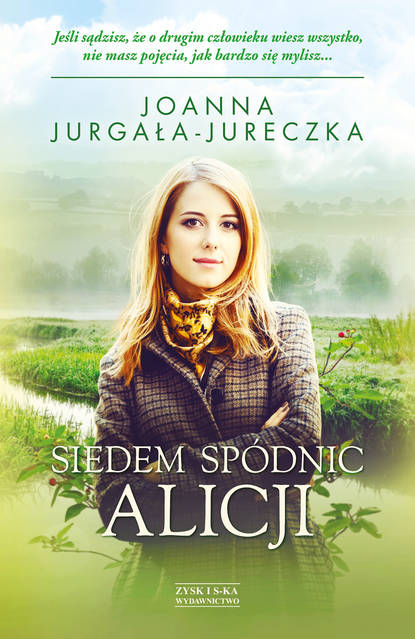 Joanna Jurgała-Jureczka - Siedem spódnic Alicji