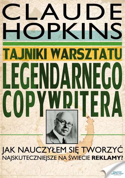Claude Hopkins - Tajniki warsztatu legendarnego copywritera