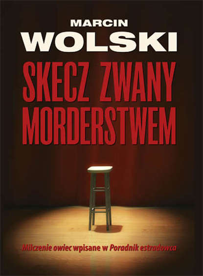 Marcin Wolski - Skecz zwany morderstwem