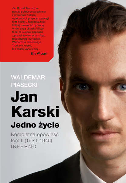

Jan Karski. Jedno życie. Inferno