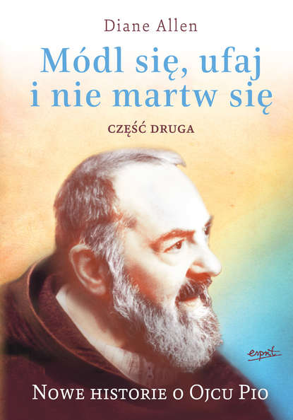 Diane  Allen - Módl się, ufaj i nie martw się. Część druga