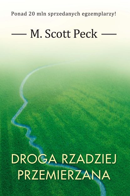 M. Scott  Peck - Droga rzadziej przemierzana