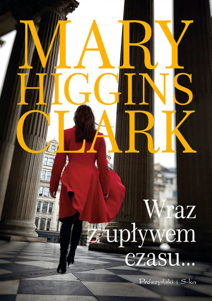 Mary Higgins Clark - Wraz z upływem czasu