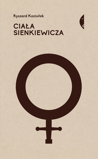 Ryszard Koziołek - Ciała Sienkiewicza