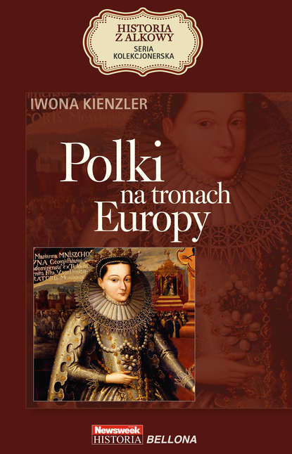 Iwona Kienzler - Polki na tronach Europy