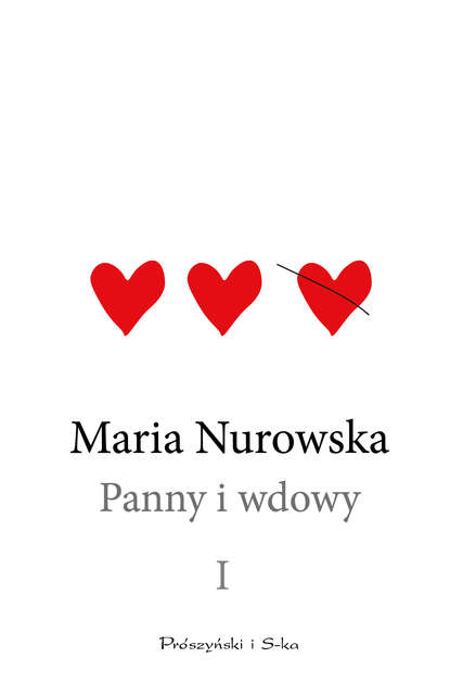 Maria Nurowska - Panny i wdowy. Tom 1