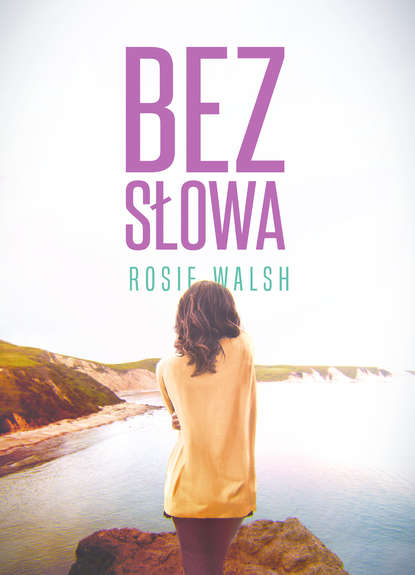 Rosie Walsh - Bez słowa